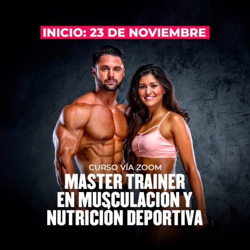 Master Trainer en Musculación y Nutrición Deportiva – Zoom